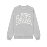 BABES Crewneck (gray)